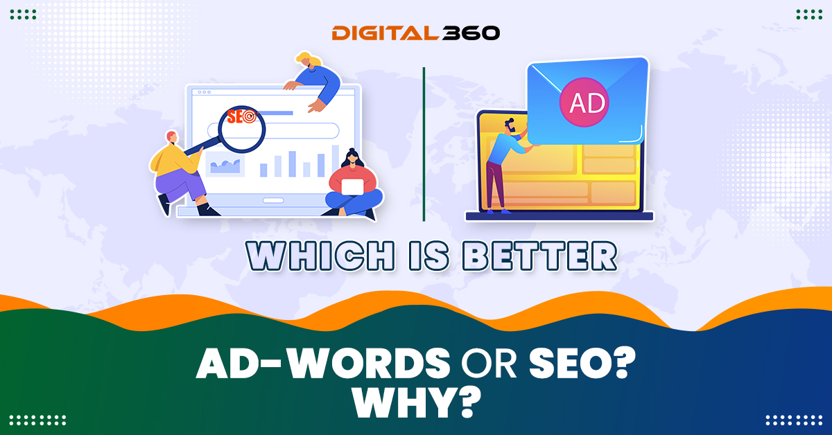 Which is better: Ad-Words or SEO? WHY?